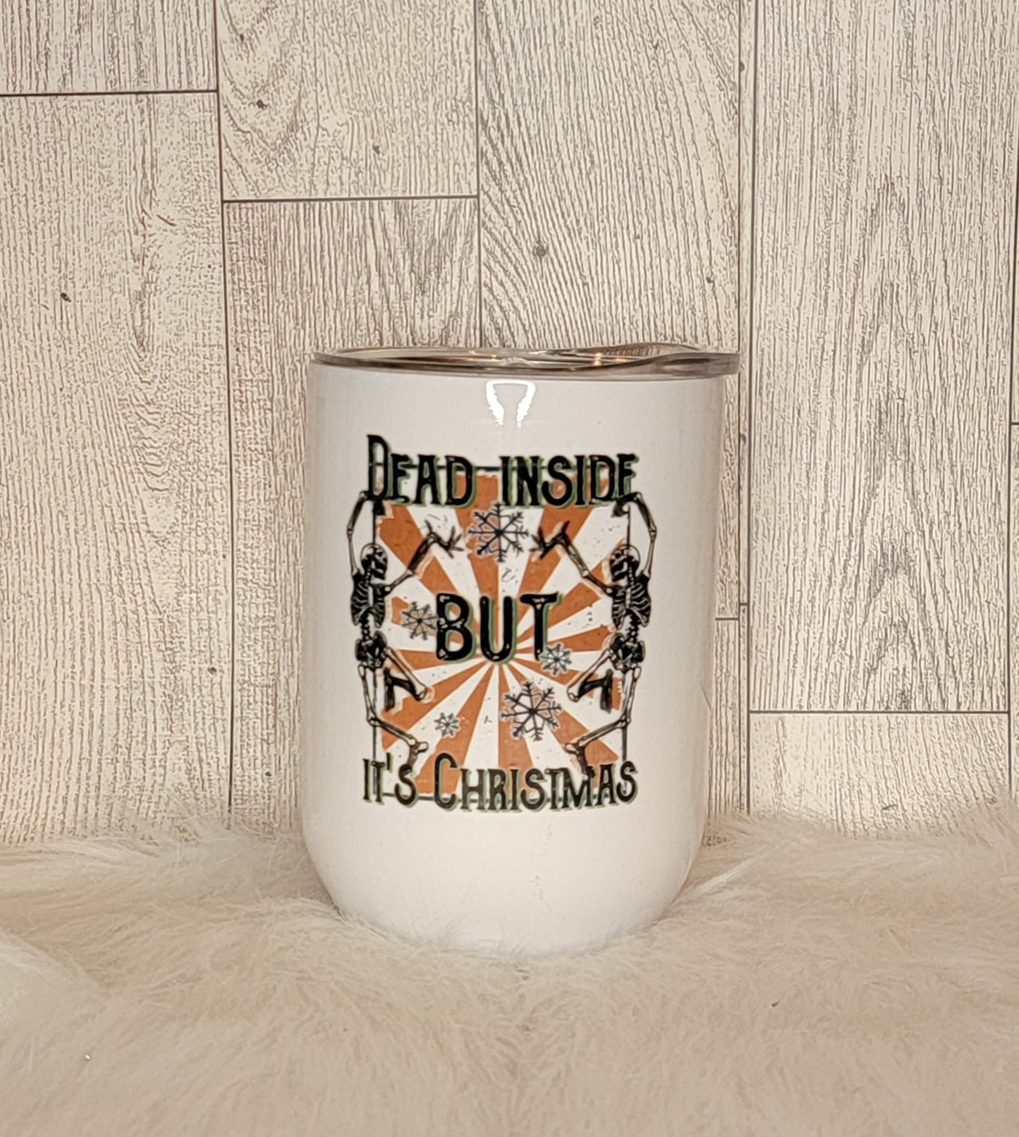 Dead Inside But It's Christmas 12oz Wine Tumbler