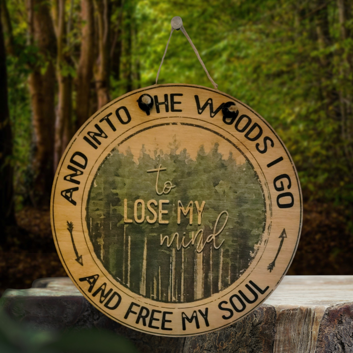 And Into the Woods I Go Wood Wall Hanging