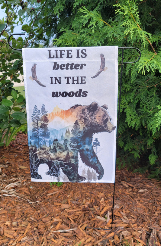 Life is Better in the Woods Garden Flag
