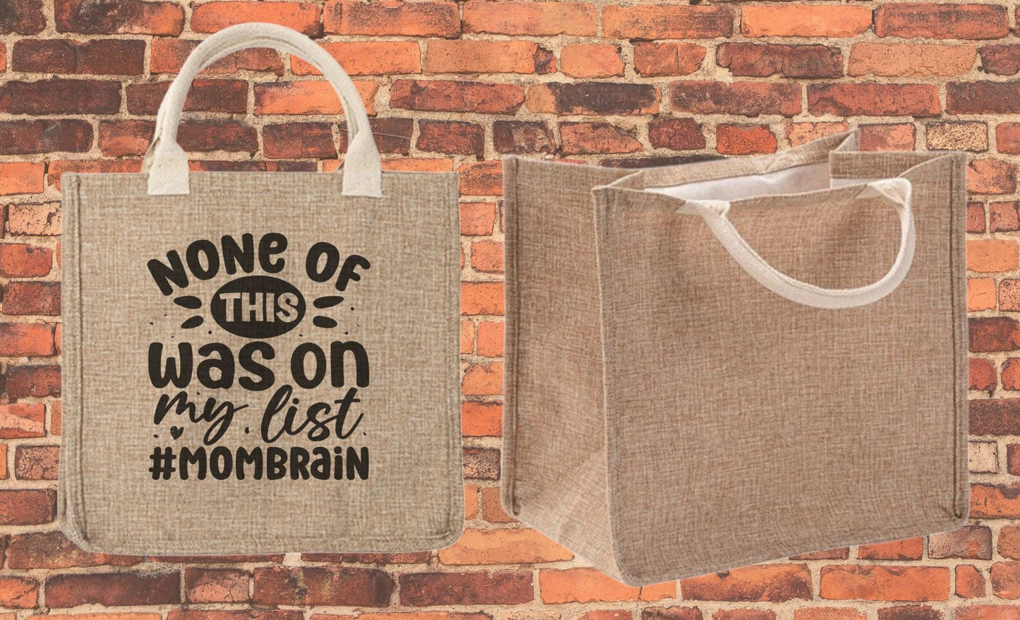 None of This Was On My List #MOMBRAIN Tote Bag