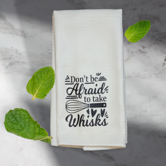 Microfiber Waffle Weave Dish Towel - Don't Be Afraid to Take Whisks