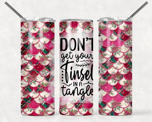 Don't Get Your Tinsel In a Tangle 20oz Tumbler