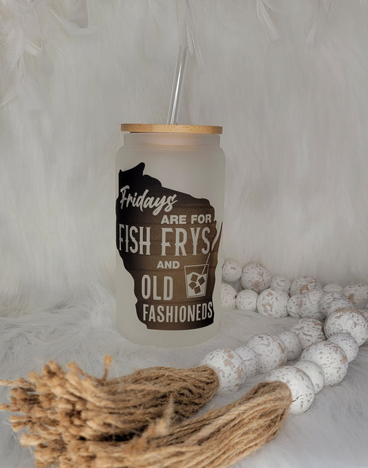 Fridays are for Fish Frys & Old Fashions  Glass Beer Tumbler -16oz