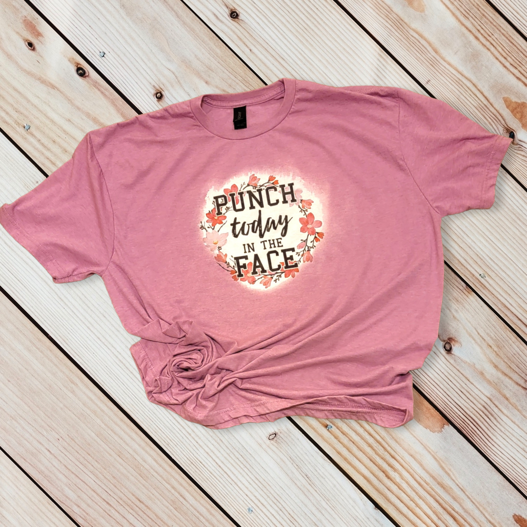 Punch Today in the Face Tee Shirt