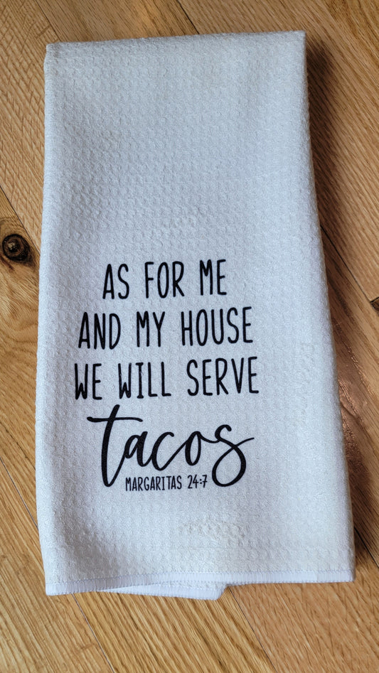 Microfiber Waffle Weave Dish Towel - As For Me and My House We Will Serve Tacos